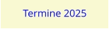 Termine 2025