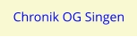 Chronik OG Singen