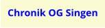 Chronik OG Singen