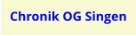 Chronik OG Singen